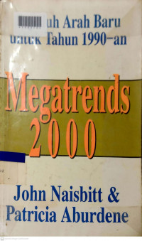 MEGATRENDS 2000 : Sepuluh Arah Baru untuk Tahun 1990-an