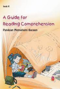 A GUIDE READING COMPEHENSION : Panduan Memahami bacaan