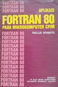 APLIKASI FORTRAN-80 PADA MIKROKOMPUTER CP/M
