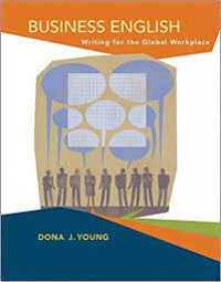 BUSINESS ENGLISH : Writing For The Global Workplace