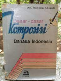 DASAR-DASAR KOMPOSISI BAHASA INDONESIA
