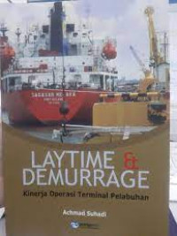 LAYTIME & DEMURRAGE : Kinerja Operasi Terminal Pelabuhan
