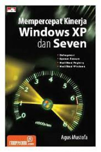 MEMPERCEPAT KINERJA WINDOWS XP DAN SEVEN