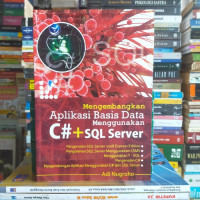MENGEMBANGKAN APLIKASI BASIS DATA MENGGUNAKAN C # DAN SQL SERVER