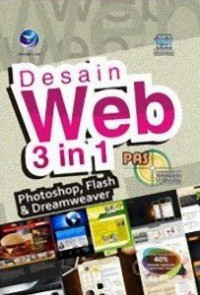 PANDUAN APLIKATIF & SOLUSI DESAIN WEB 3 IN 1 : Photoshop, Flash, dan Dreamweaver