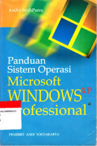 PANDUAN SISTEM OPERASI MICROSOFT WINDOWS XP PROFESSIONAL
