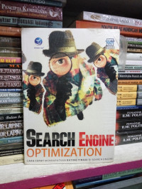 SEARCH ENGINE OPTIMIZATION (SEO) : Cara Cepat Mendapatkan Rating Tinggi di Search Engine