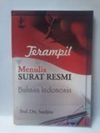 TERAMPIL MENULIS SURAT RESMI BAHASA INDONESIA
