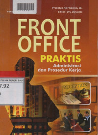 Front Office : Praktis Administrasi  dan Prosedur kerja