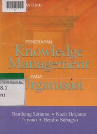 PENERAPAN KNOWLEDGE MANAGEMENT PADA ORGANISASI