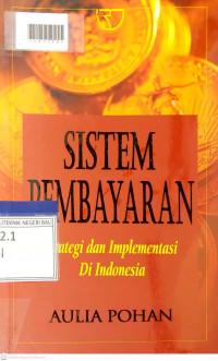 SISTEM PEMBAYARAN :Strategi dan Implementasi di Indonesia