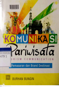 KOMUNIKASI PARIWISATA (TOURISM COMMUNICATION) : Pemasaran Dan Brand Destinasi
