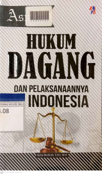 ASPEK HUKUM DAGANG DAN PELAKSANAANNYA DI INDONESIA