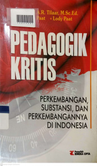 PEDAGOGIK KRITIS : Perkembangan, Substansi, dan Perkembangannya di Indonesia