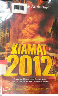 KIAMAT 2012 : Antara Ramalan,Sain dan Tinjauan Nubuat Akhir Zaman