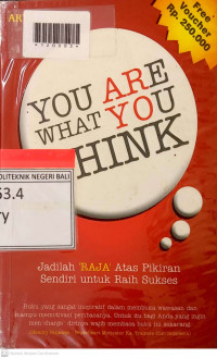 YOU ARE WHAT YOU THINK