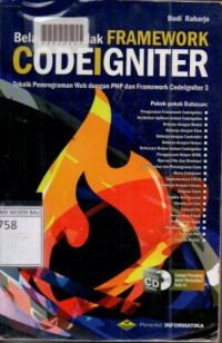 BELAJAR OTODIDAK FRAMEWORK CODEIGNITER : Teknik Pemrograman Web dengan PHP dan Framework Codelgniter 3