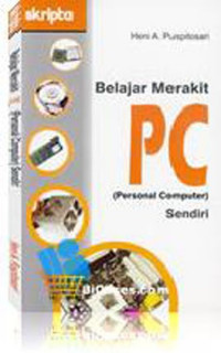 BELAJAR MERAKIT PC (PERSONAL COMPUTER) SENDIRI