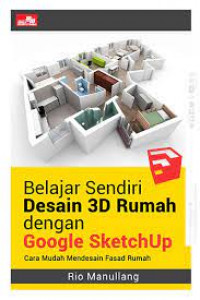Belajar Sendiri Desain 3D Rumah Dengan Google Sketch Up