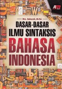 DASAR - DASAR ILMU SINTAKSIS BAHASA INDONESIA