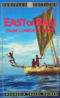 EAST OF BALI : From Lombok To Timor