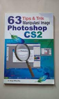 ENAM PULUH TIGA TIPS & TRIK MANIPULASI IMAGE PHOTOSHOP CS2