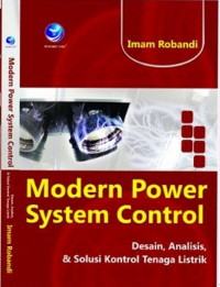 MODERN POWER SYSTEM CONTROL Desain,Analisa,Solusi Kontrol Tenaga Listrik