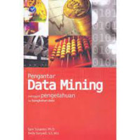 PENGANTAR DATA MINING : Menggali Pengetahuan dan Bongkahan Data