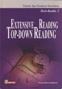 TEKNIK DAN PANDUAN MEMBACA  TEXT-BOOKS 2 : Extensive Reading Top-Down Reading