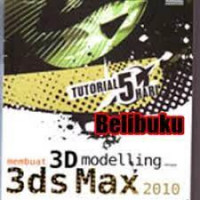 TUTORIAL 5 HARI MEMBUAT 3D MODELLING DENGAN 3DS MAX 2010