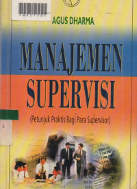 MANAJEMEN SUPERVISI : Petunjuk Praktis Bagi Para Supervisor.
