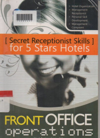 FRONT OFFICE OPERATIONS : Secret Skills For Five Stars Hotels