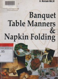 BANQUET TABLE MANNERS & NAPKIN FOLDING