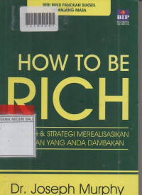 HOW TO BE RICH