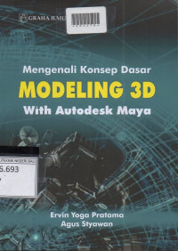 MENGENALI KONSEP DASAR MODELING 3D WITH AUTODESK MAYA