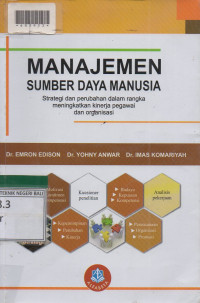 MANAJEMEN SUMBER DAYA MANUSIA : Strategi dan Perubahan dalm Rangka Meningkatkan Kinerja Pegawai dan Organisasi