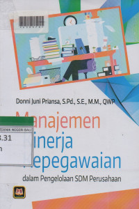 MANAJEMEN KINERJA PEGAWAI : Dalam Pengelolaan SDM Perusahaan
