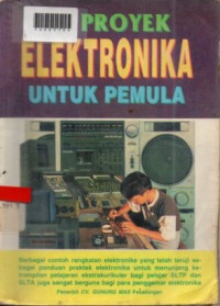 EMPAT PULUH ENAM PROYEK ELEKTRONIKA UNTUK PEMULA