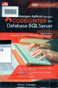 MEMBANGUN APLIKASI DENGAN CODEIGNITER DAN DATABASE SQL SERVER : Studi Kasus Membuat Aplikasi Penjualan e-Commerce