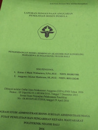 LAPORAN PENELITIAN PENGEMBANGAN MODAL BIMBINGAN AKADEMIK DAN KONSELING MAHASISWA DI POLITEKNIK NEGERI BALI