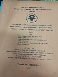 Laporan Peneltian : PENGEMBANGAN APLIKASI PERENCANAAN KEUANGAN BERBASIS WEB UNTUK MASYARAKAT DESA ADAT PADA LEMBAGA PERKREDITAN DESA DI KABUPATEN BADUNG, BALI
