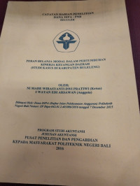 PENELITIAN PERAN BELANJA MODAL DALAM PERTUMBUHAN KINERJA KEUANGAN DAERAH ( STUDI KASUS DI KABUPATEN BULELENG)