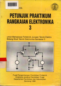 PETUNJUK PRAKTIKUM RANGKAIAN ELEKTRONIKA 3