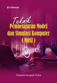 TEKNIK PEMBELAJARAN MODEL DAN SIMULASI KOMPUTER ( MOSI )