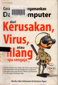 CARA AMPUH MENGAMANKAN NDATA KOMPUTER DARI KERUSAKAN VIRUS ATAU HILANG TANPA SENGAJA