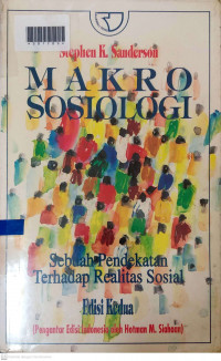 MAKRO SOSIOLOGI : Sebuah Pendekatan terhadap Realitas Sosial