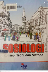 SOSIOLOGI : Konsep, Teori, dan Metode