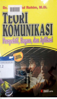 TEORI KOMUNIKASI : Perspektif, Ragam, dan Aplikasi