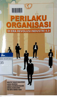 PERILAKU ORGANISASI : Di Era Revolusi Industri 4.0