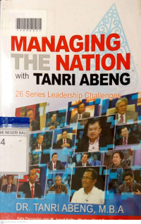 MANAGING THE NATION WITH TANRI ABENG : 26 Narasumber Anak Bangsa
